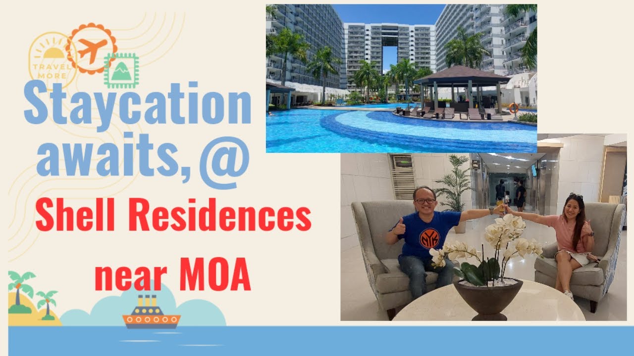 Affordable Staycation at Shell Residences near MOA- Watch this..