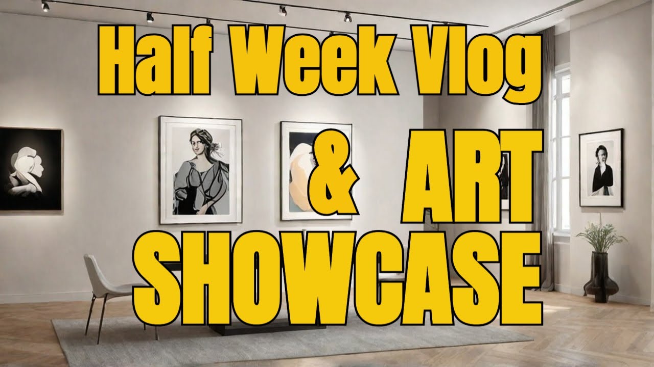 Exclusive Peek into the Half-Week Vlog & Art Showcase