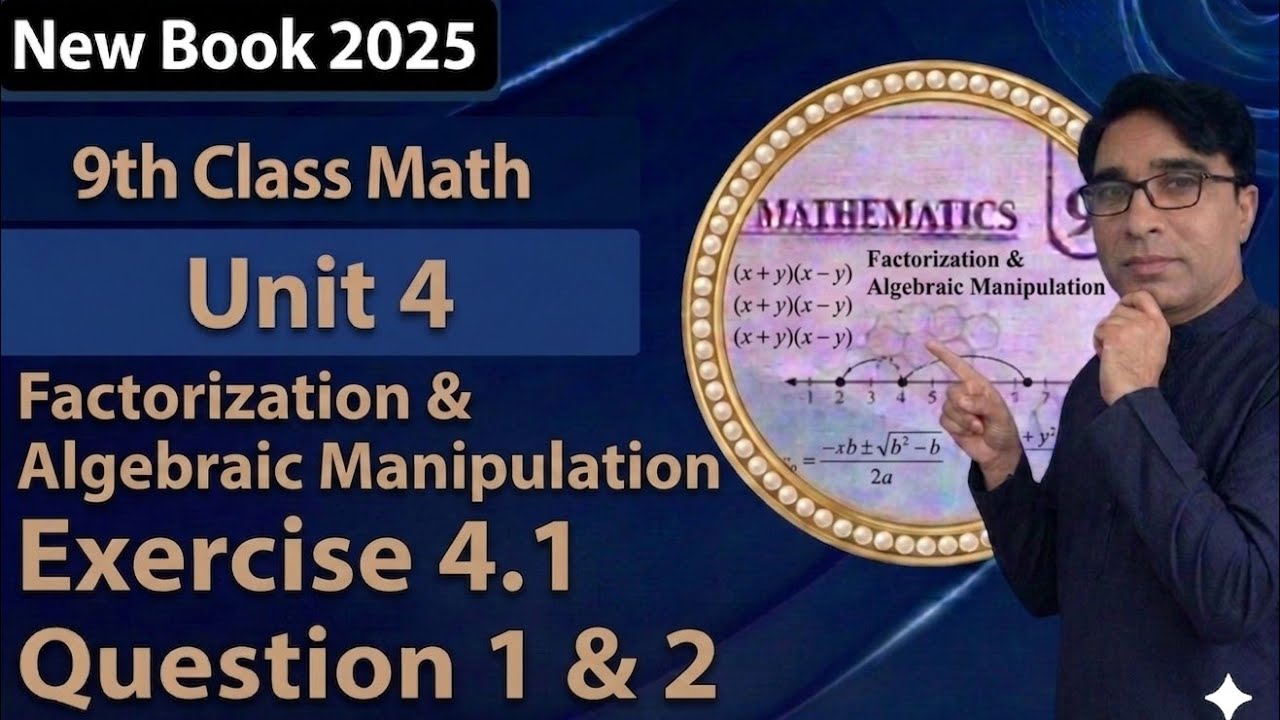 Exercise 4.1 Class 9th Chapter 4 New Book Math|| Factorization & Algebraic Manipulation|| PCTB||