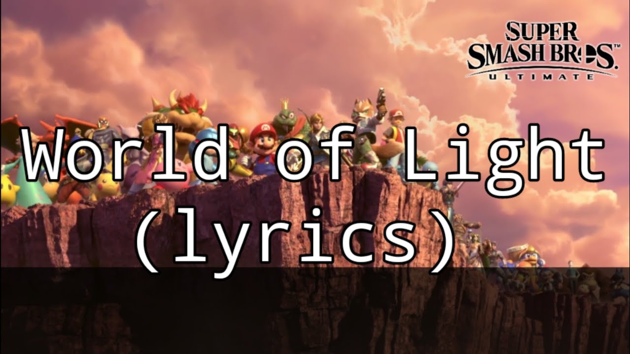 Super Smash Bros. Ultimate - World of light (lyrics)
