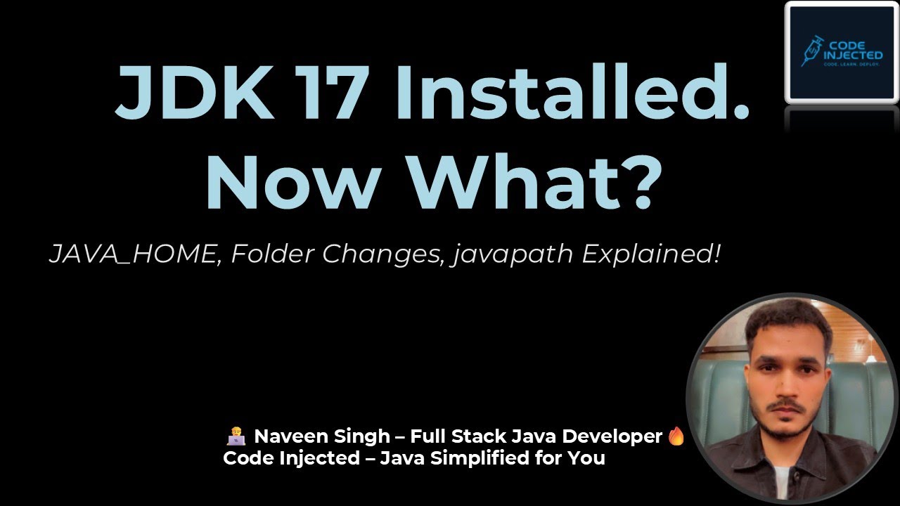 JDK 17 Installation + Folder Structure from Java 8 to 17 | JRE Removed? JAVA_HOME  | Code Injected