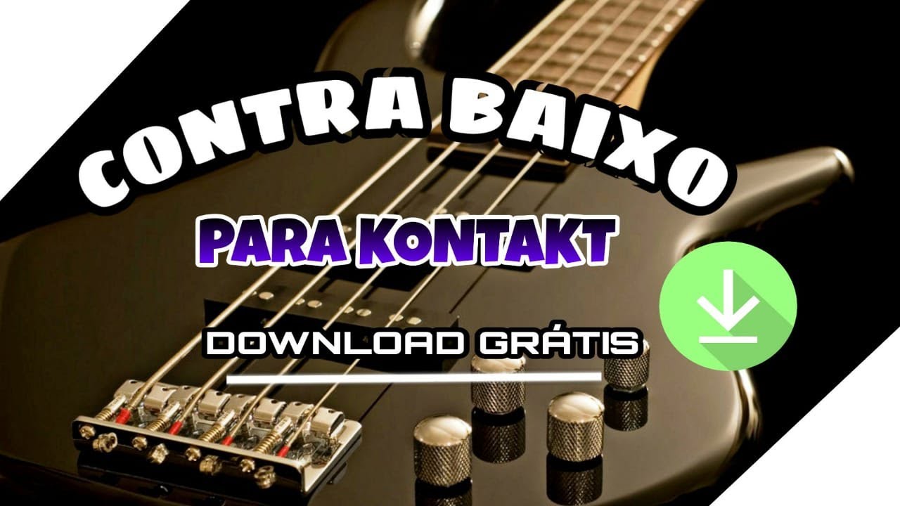 O MELHOR CONTRA BAIXO PARA KONTAKT + DOWNLOAD ( INSCREVA-SE )