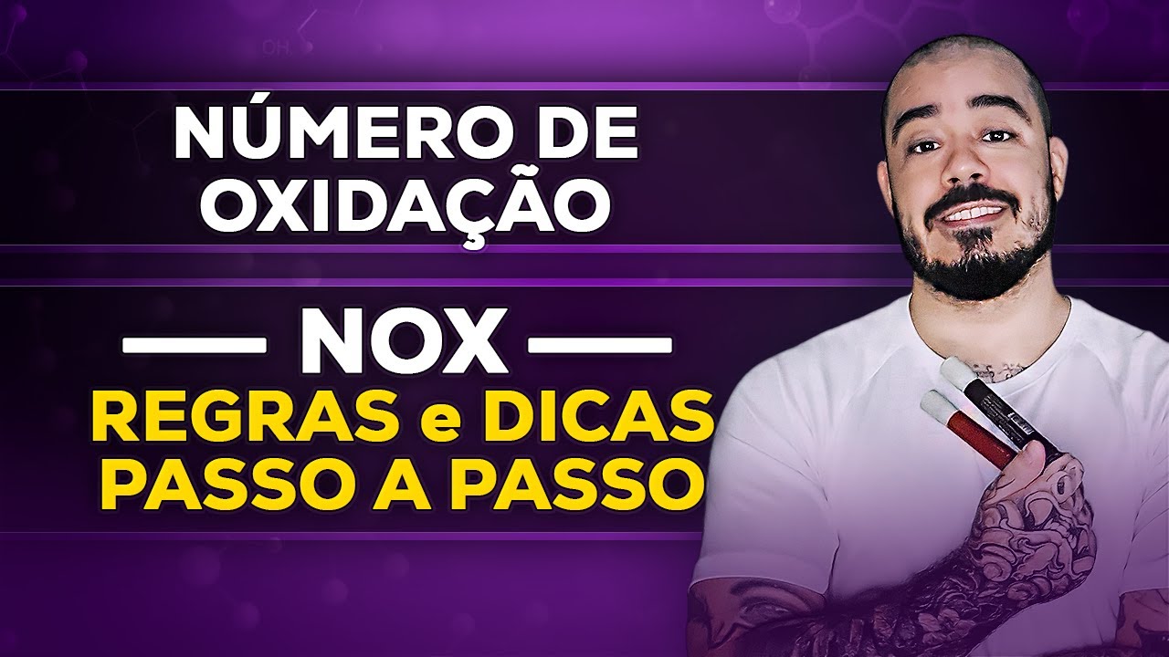 Número de Oxidação (NOX) Explicado do Zero | Regras e Exemplos | Química ENEM e Vestibulares