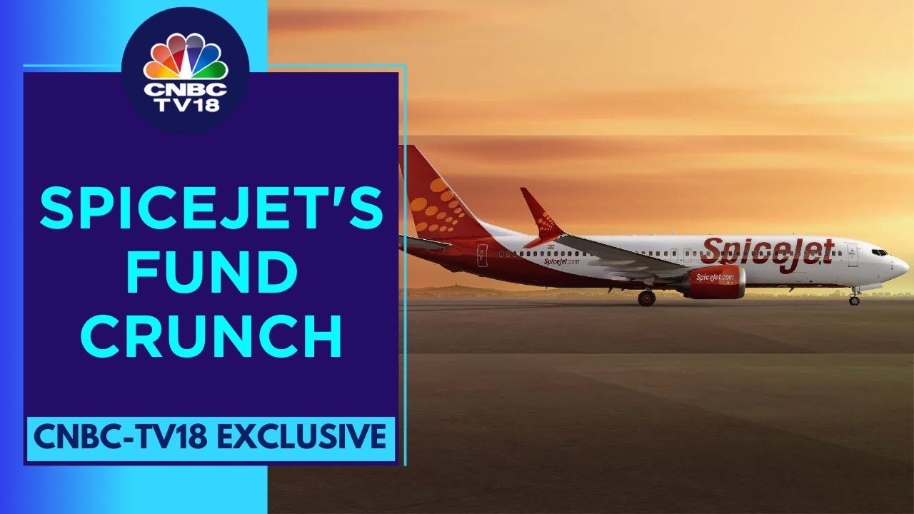 SpiceJet&rsquo;s Liquidity Constraints; Salaries, TDS Payment, EPFO Deposits Delayed: Sources | CNBC TV18