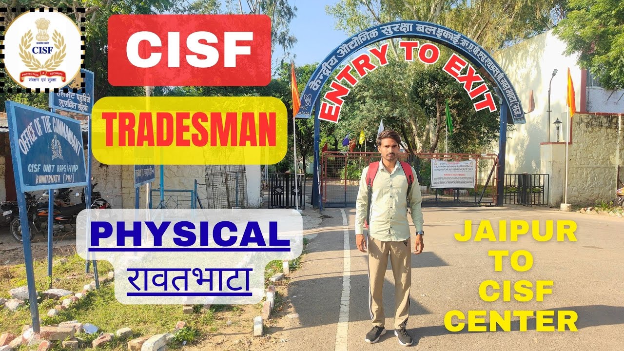 CISF TREDSMAN PHYSICAL रावतभाट 2025 कैसे जाए , कहा रुके PHYSICAL REVIEW #cisf  #physical #rawatbhata