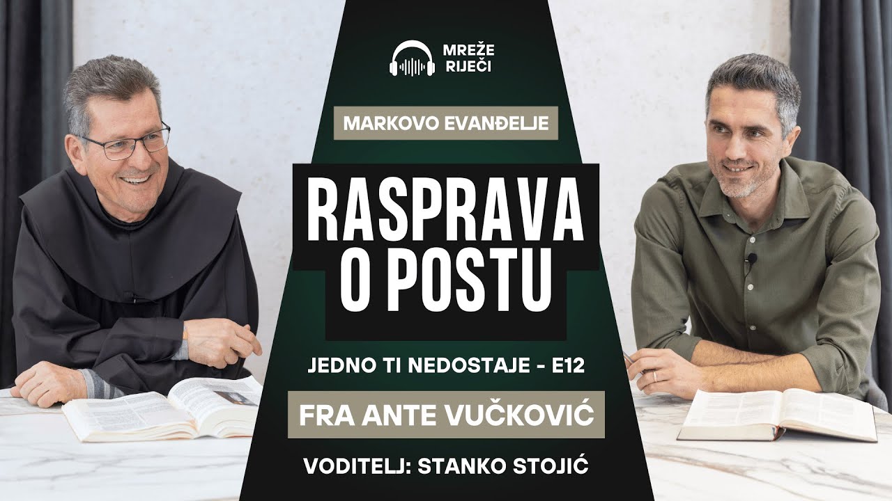 Jedno ti nedostaje: EP 12 - Rasprava o postu - fra Ante Vučković i Stanko Stojić