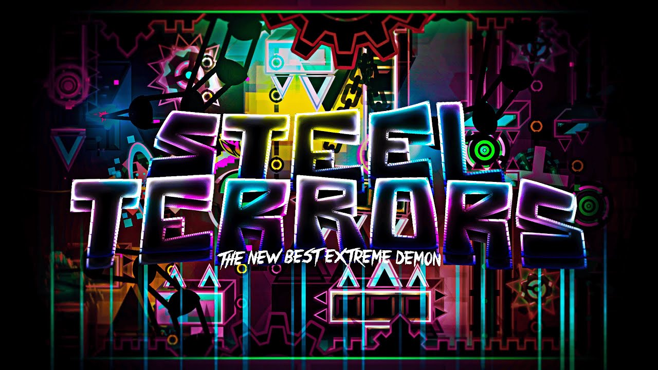 BEST DROP GAMEPLAY EVER?! // STEEL TERRORS 100% (Unrated Extreme Demon)