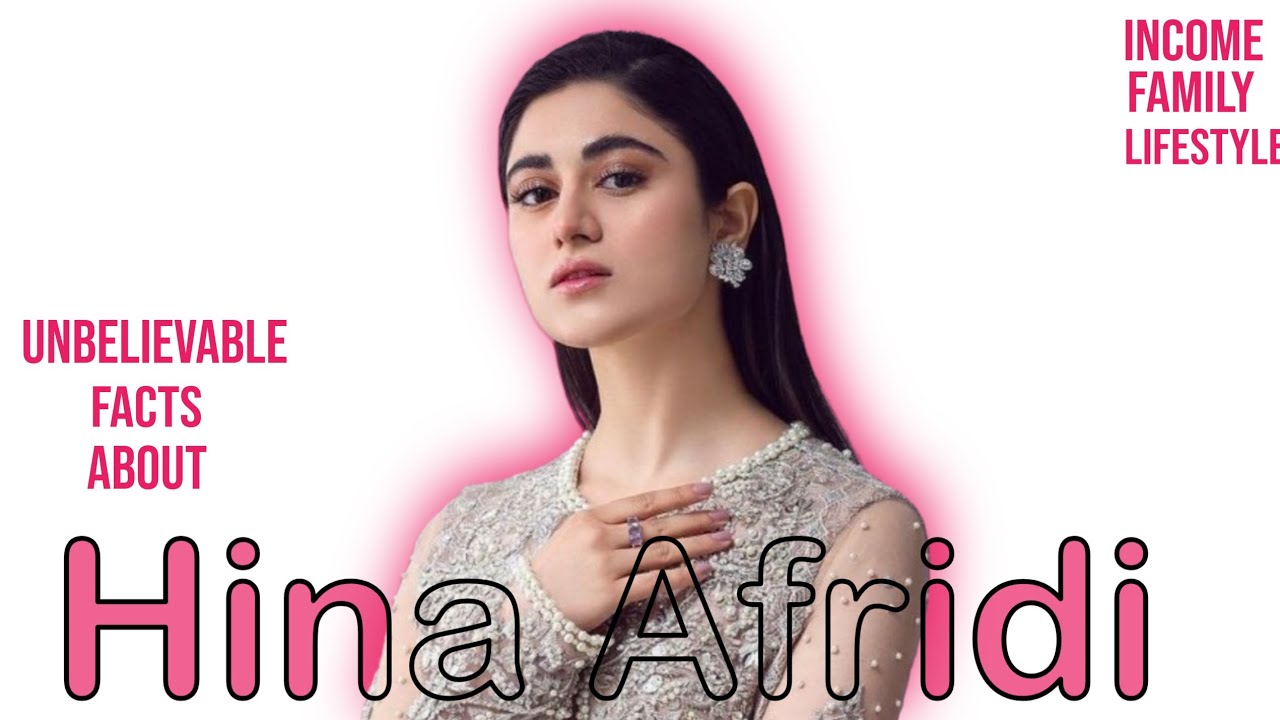 Unbelievable facts about Hina afridi || lifestyle || #hinaafridi 
