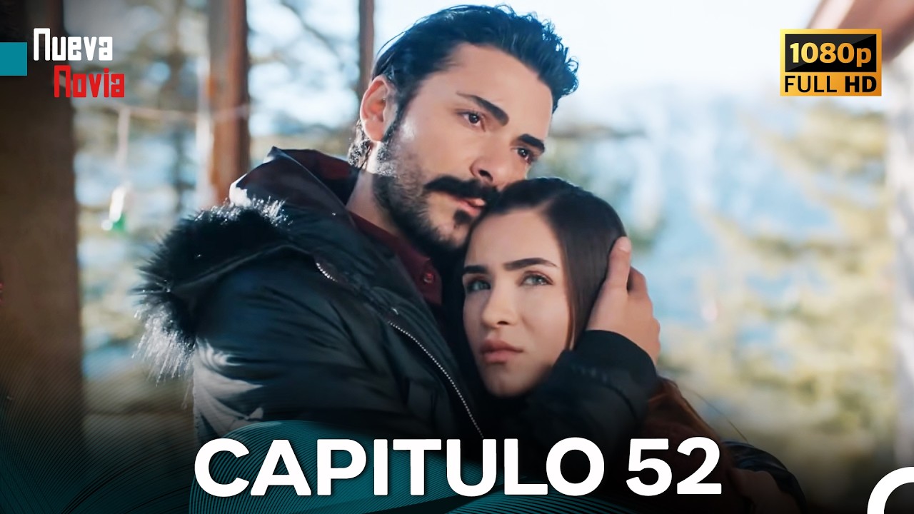 Nueva Novia Cap&iacute;tulo 52 (Doblado En Espa&ntilde;ol) FULL HD