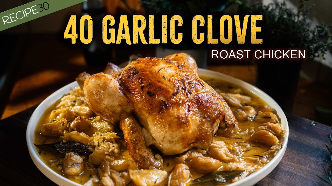 Why I Love this One Pan, 40 Garlic Clove Roast Chicken