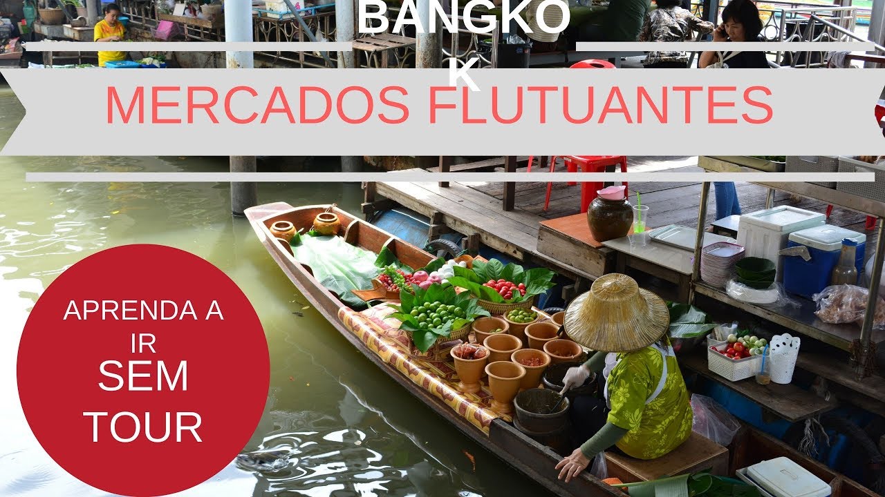Visitando os mercados flutuantes de Bangkok sem gastar quase nada!