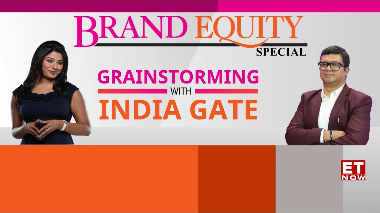 Brand Equity Special | Grainstorming With&nbsp;India&nbsp;Gate | Kunal Sharma | ET Now