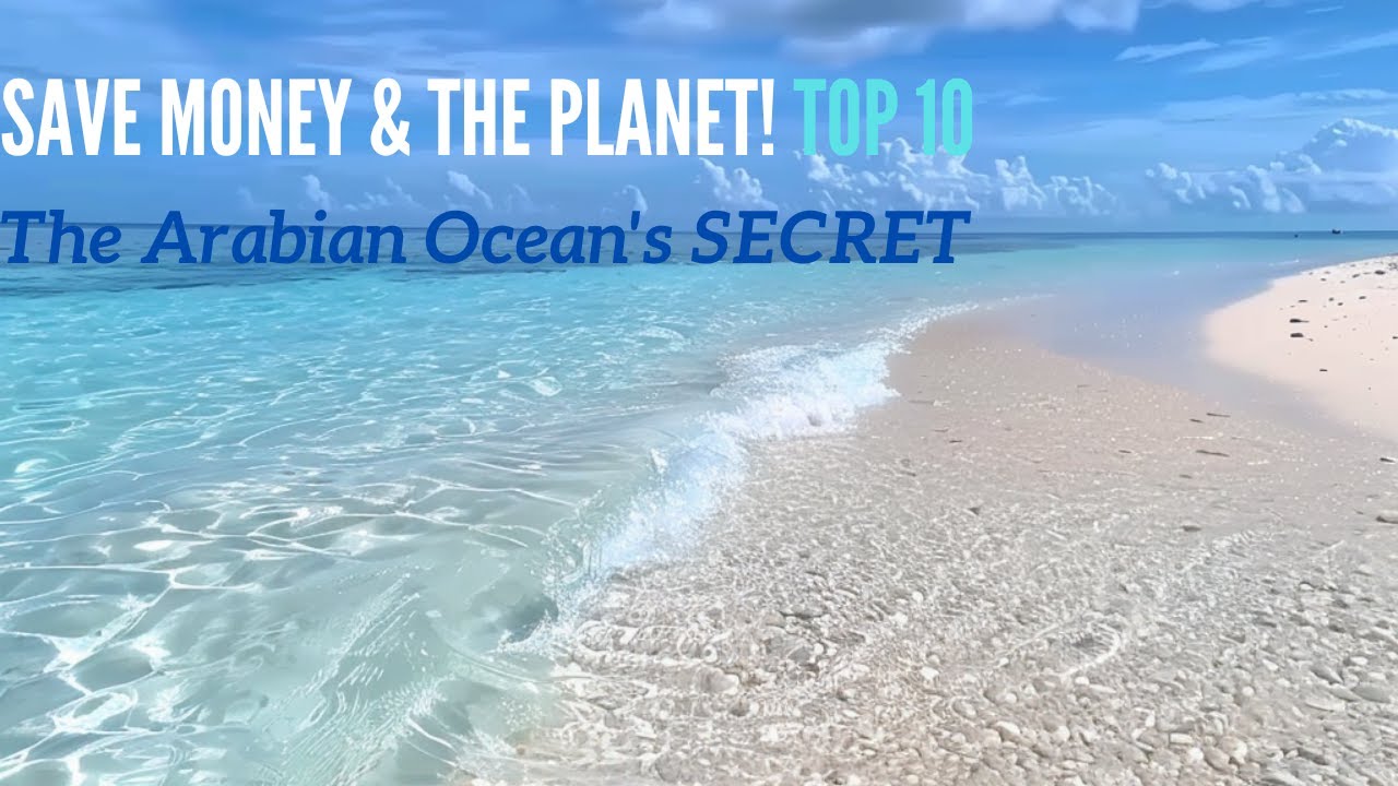 Sustainable Paradise Found! EXPLORE the Top 10 Arabian Ocean Islands