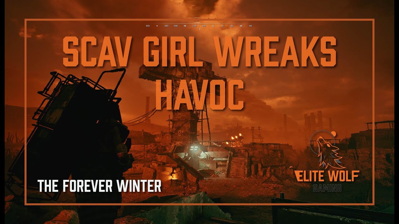 ScavGirl decimates on Scorched Enclave [The Forever Winter]
