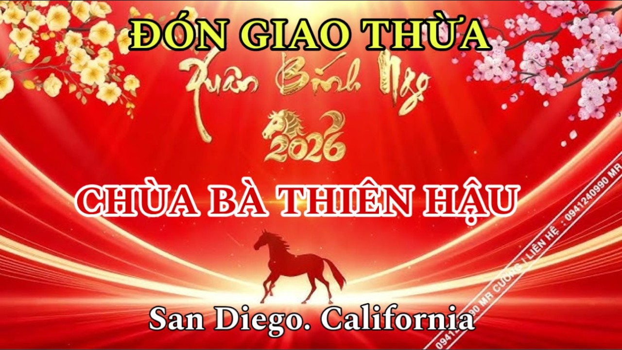 ĐÓN GIAO THỪA CHÙA BÀ THIÊN HẬU, SAN DIEGO.CALIFORNIA, BÍNH NGỌ 2026