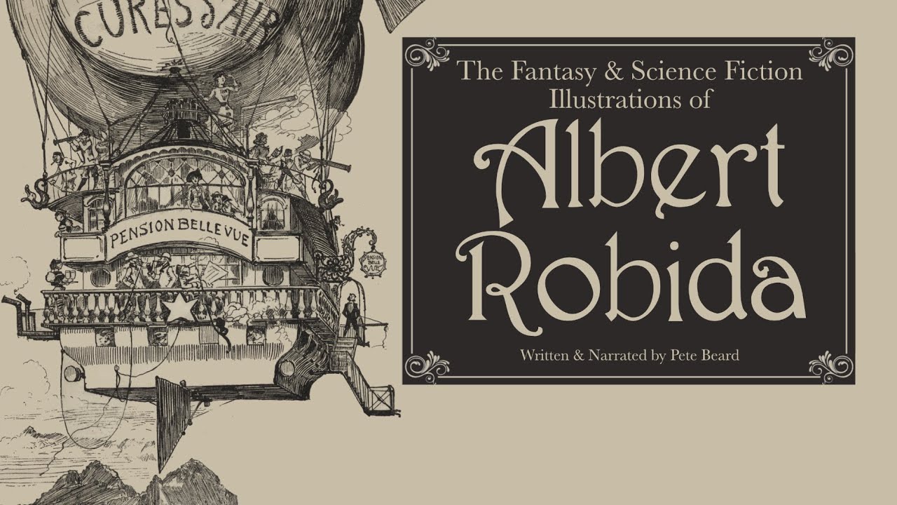 THE FANTASY & SCIENCE FICTION ILLUSTRATIONS OF ALBERT ROBIDA