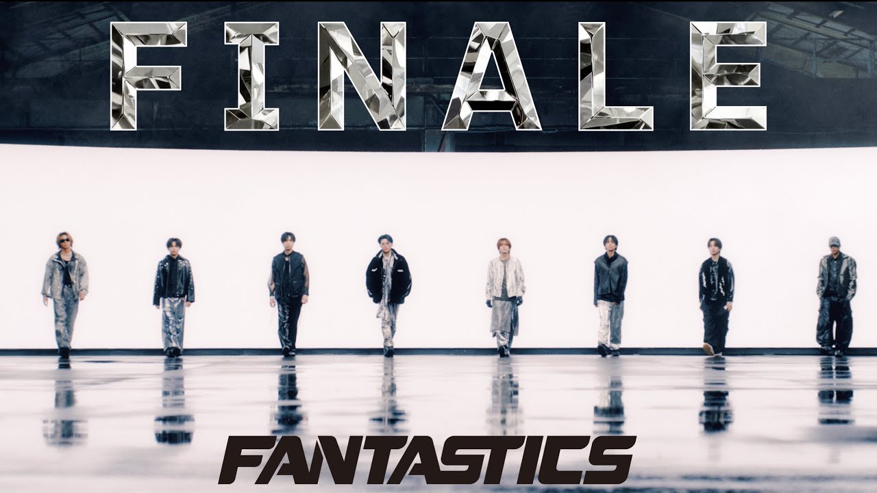 【Music Video】FINALE / FANTASTICS