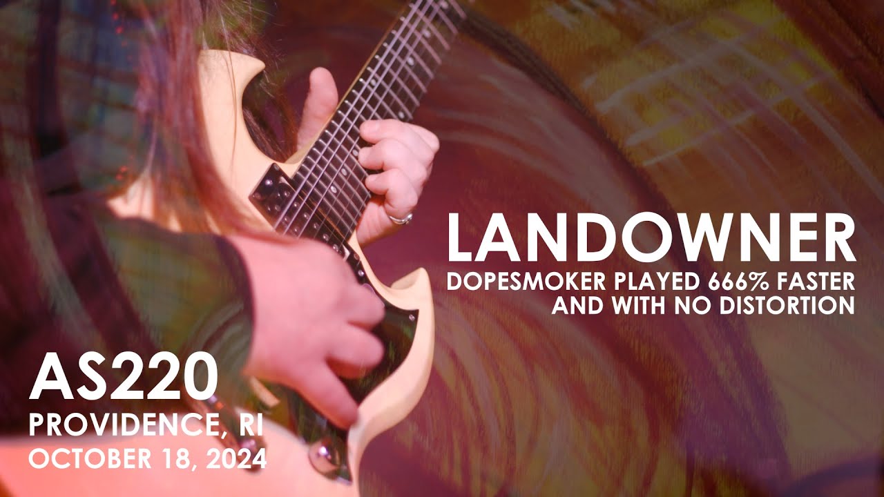 Landowner - Dopesmoker Played 666% Faster And With No Distortion, live in Providence 10/18/24