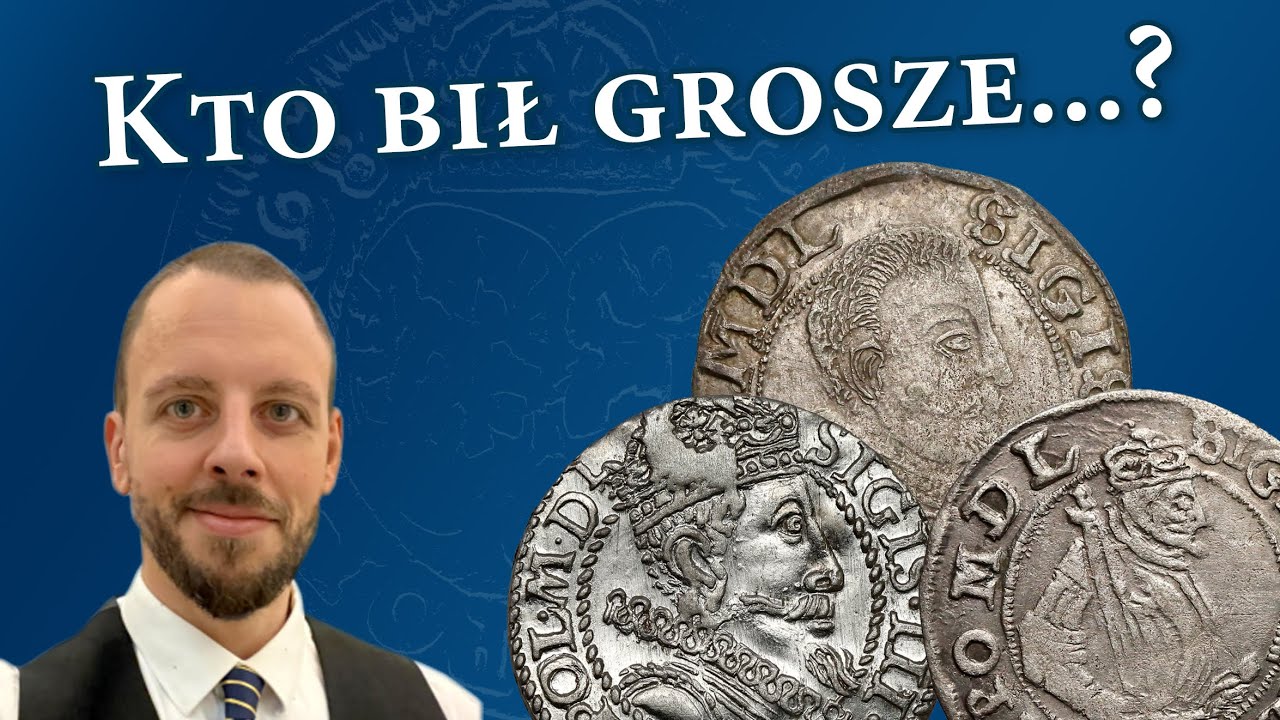 Kto bił grosze Zygmunta III? Lublin, Wschowa, a może Malbork? - Marcin Żmudzin