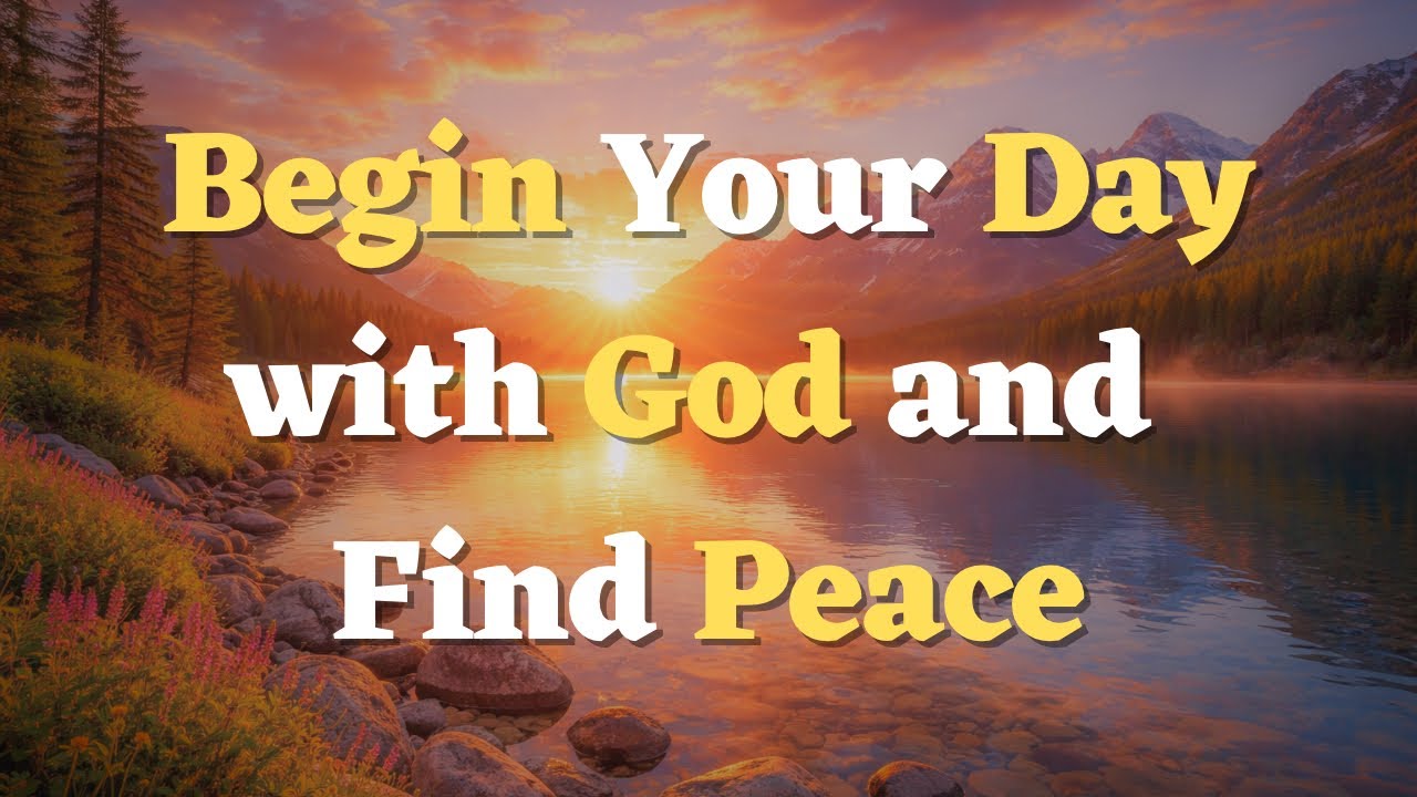 A Morning Prayer Before You Start Your Day | Covered by God&rsquo;s Peace