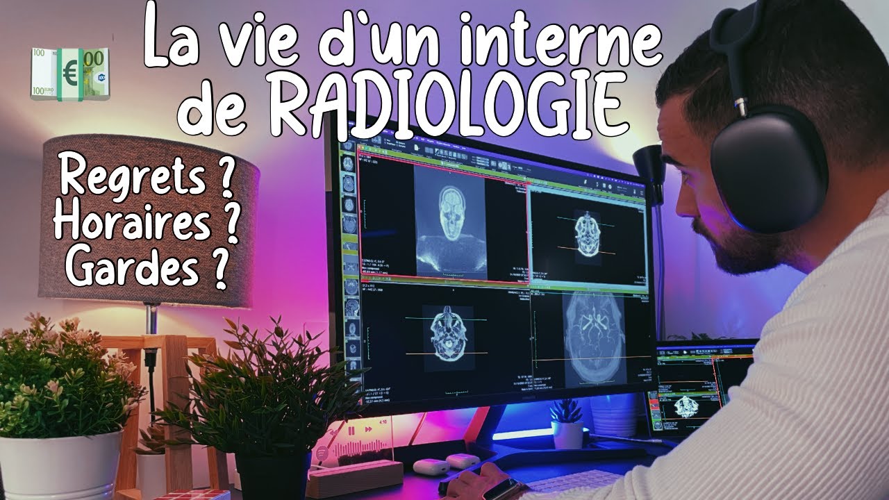 Médecine | ÊTRE INTERNE ( en RADIOLOGIE )