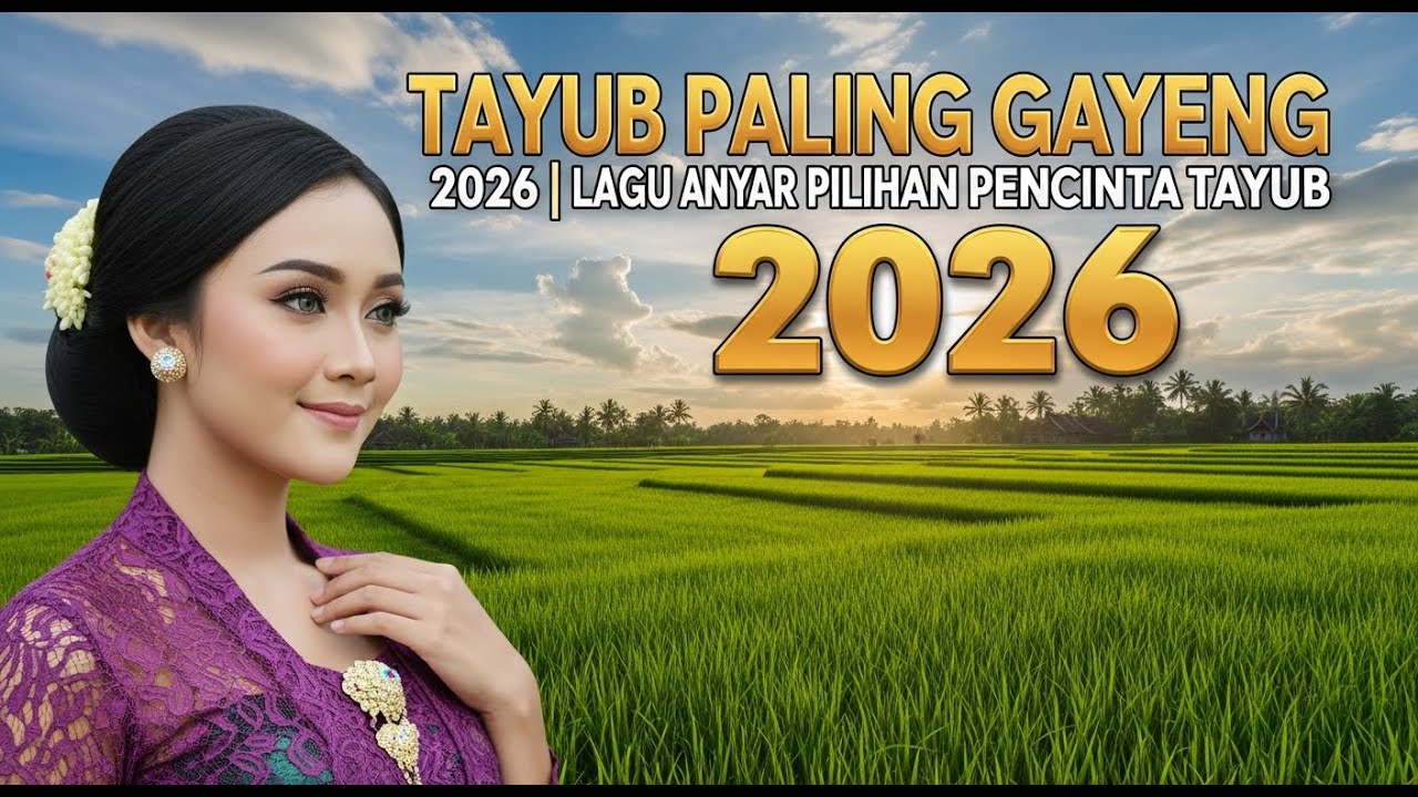 Tayub Paling Gayeng 2026 | Lagu Anyar Pilihan Pencinta Tayub