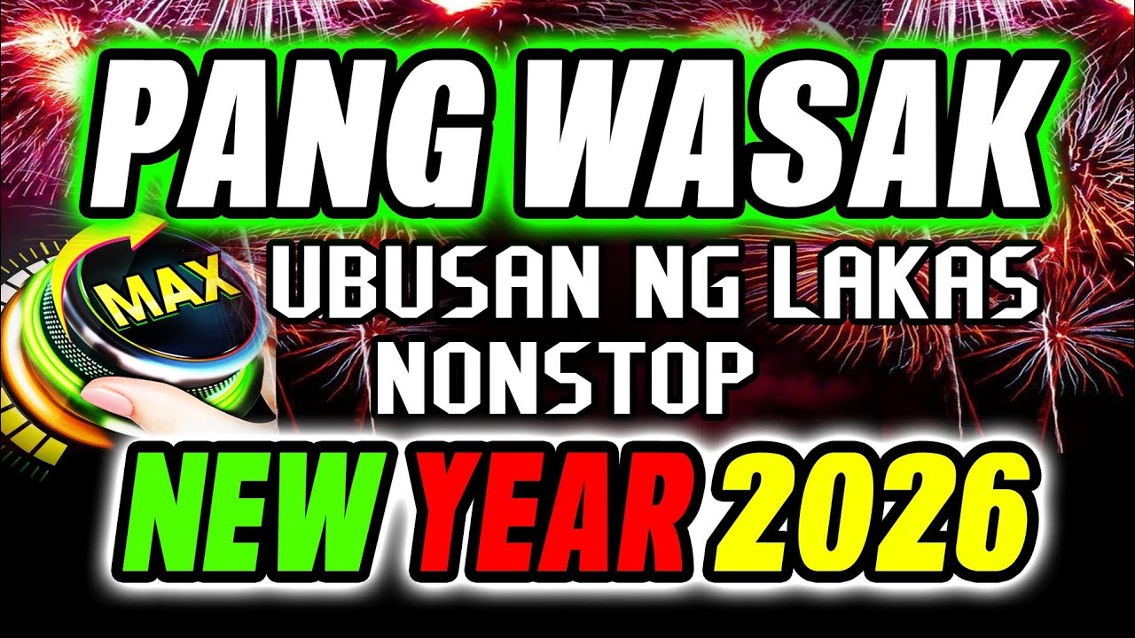 PANG WASAK NEW YEAR DISCO BUDOTS NONSTOP PARTYMIX 2026