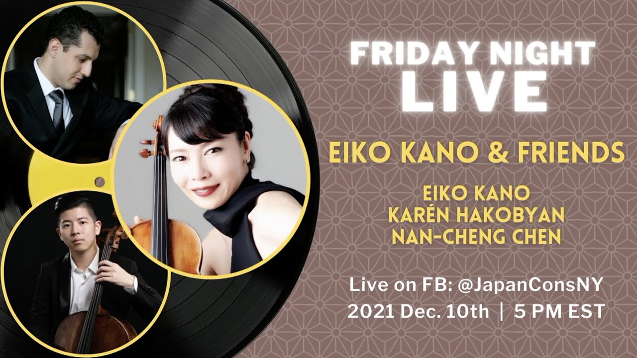 Friday Night Live: Eiko Kano & Friends - Eiko Kano, Karén Hakobyan, & Nan-Cheng Chen