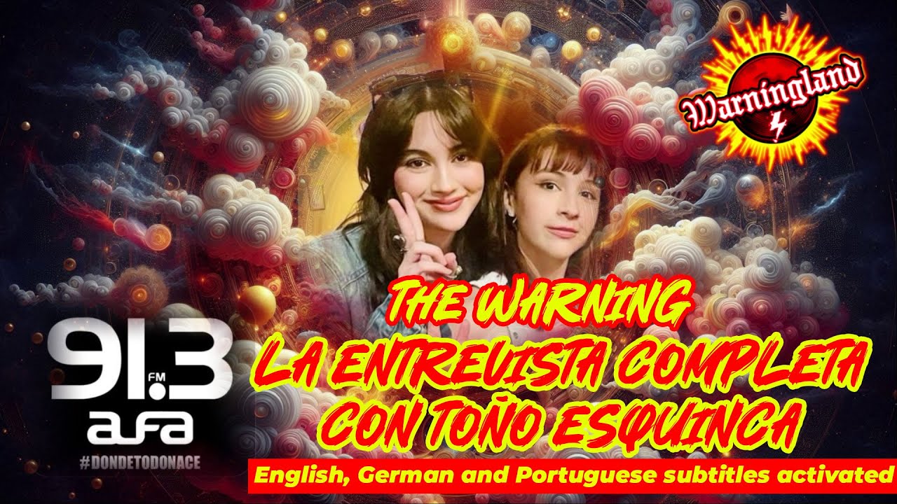 The Warning: La entrevista completa de Toño Esquinca a Pau y Ale en Alfa 91.3