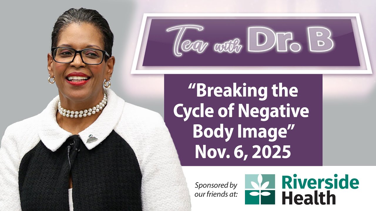 Tea with Dr. B: Breaking the Cycle of Negative Body Image
