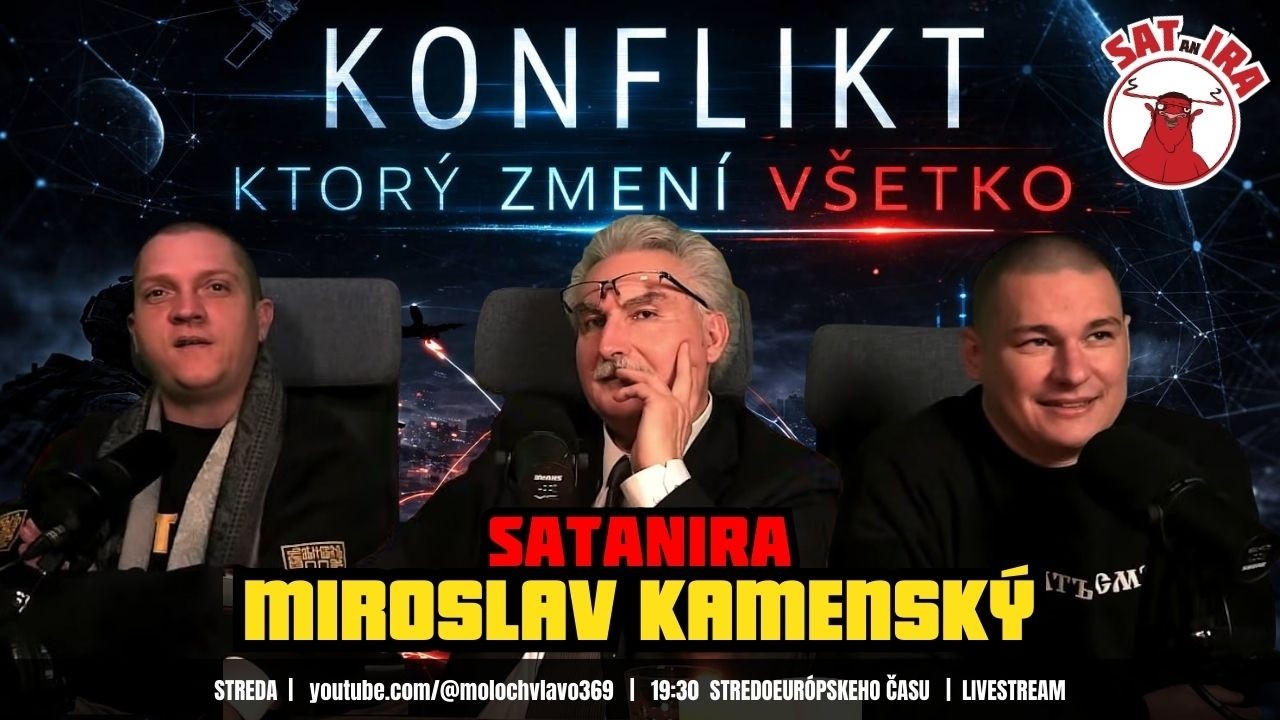 SATANIRA LIVE STREAM #133 Konflikt ktorý zmení všetko?! s Miroslavom Kamenským