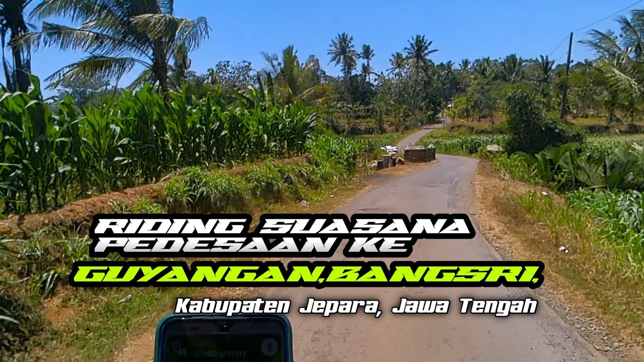 perjalanan ke desa guyangan, bangsri jepara