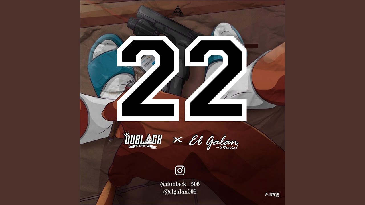 22 (feat. Galan)