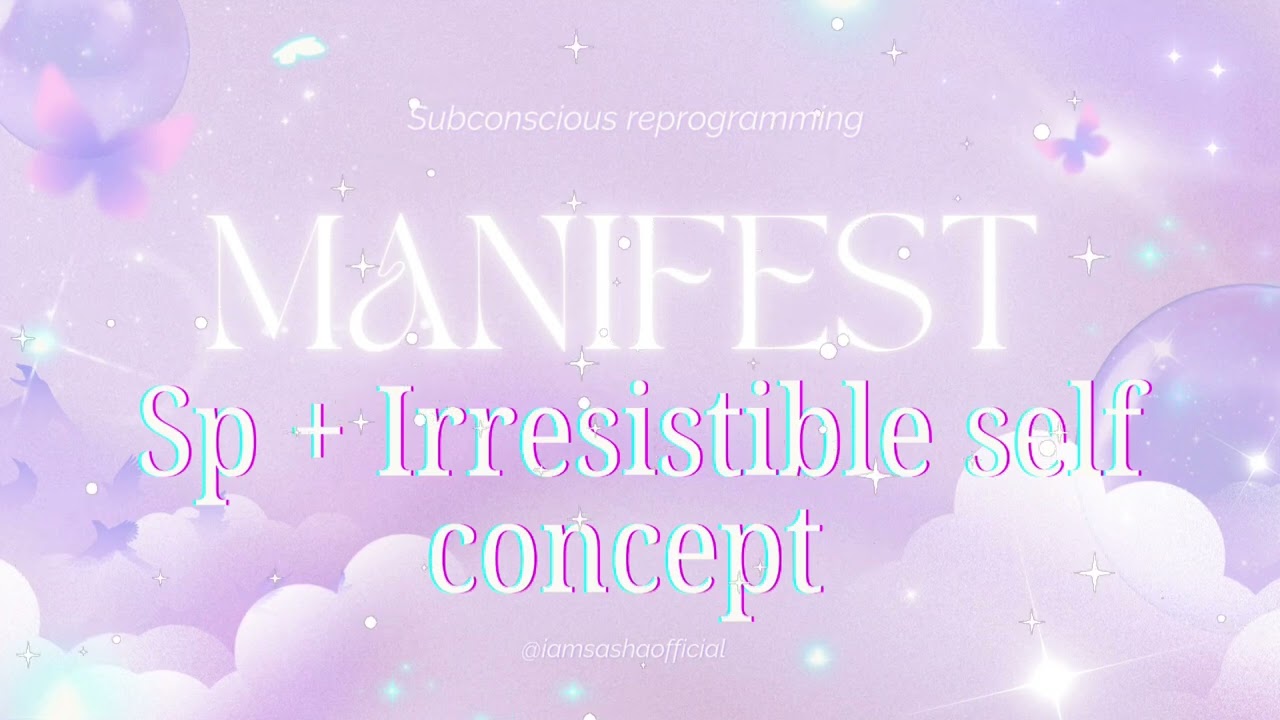 ♡ Manifest SP + Irresistible Self Concept ♡ POWERFUL SUBCONSCIOUS REPROGRAMMING °☆ Sleep Tape •