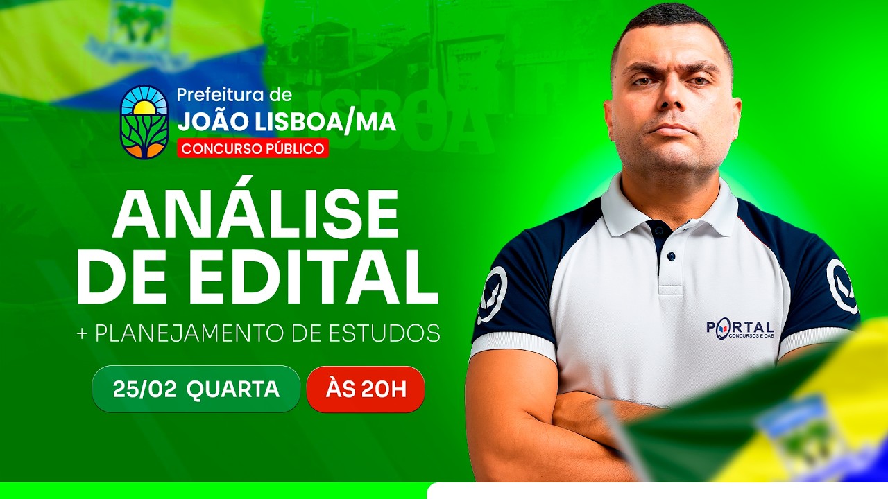 CONCURSO PREF. JOÃO LISBOA/MA: ANÁLISE DE EDITAL + PLANEJAMENTO DE ESTUDOS