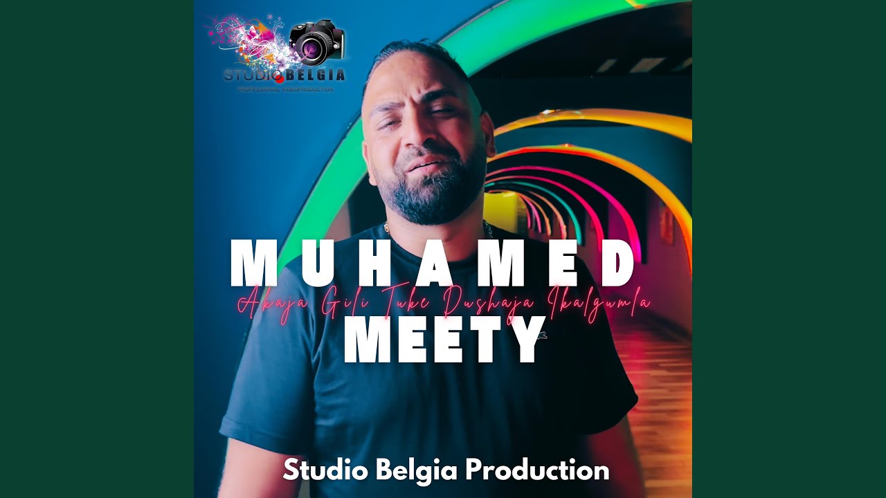 Muhamed Meety (Akaja Gili Tuke Dushaja Ikalgumla)