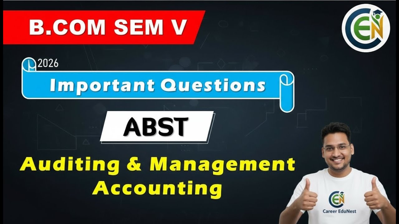 Auditing and Management Accounting Important Questions | B.Com Semester 5 ABST Important Questions