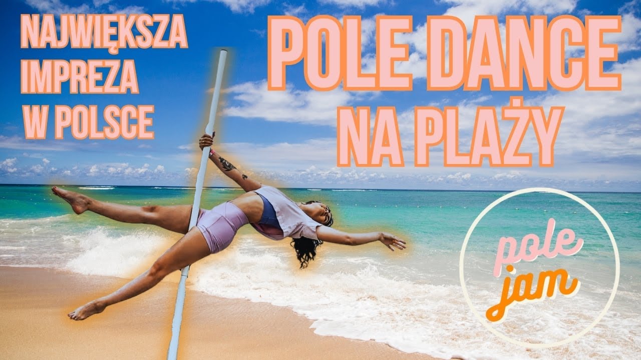 Największa impreza POLE DANCE w Polsce Pole Jam 2023