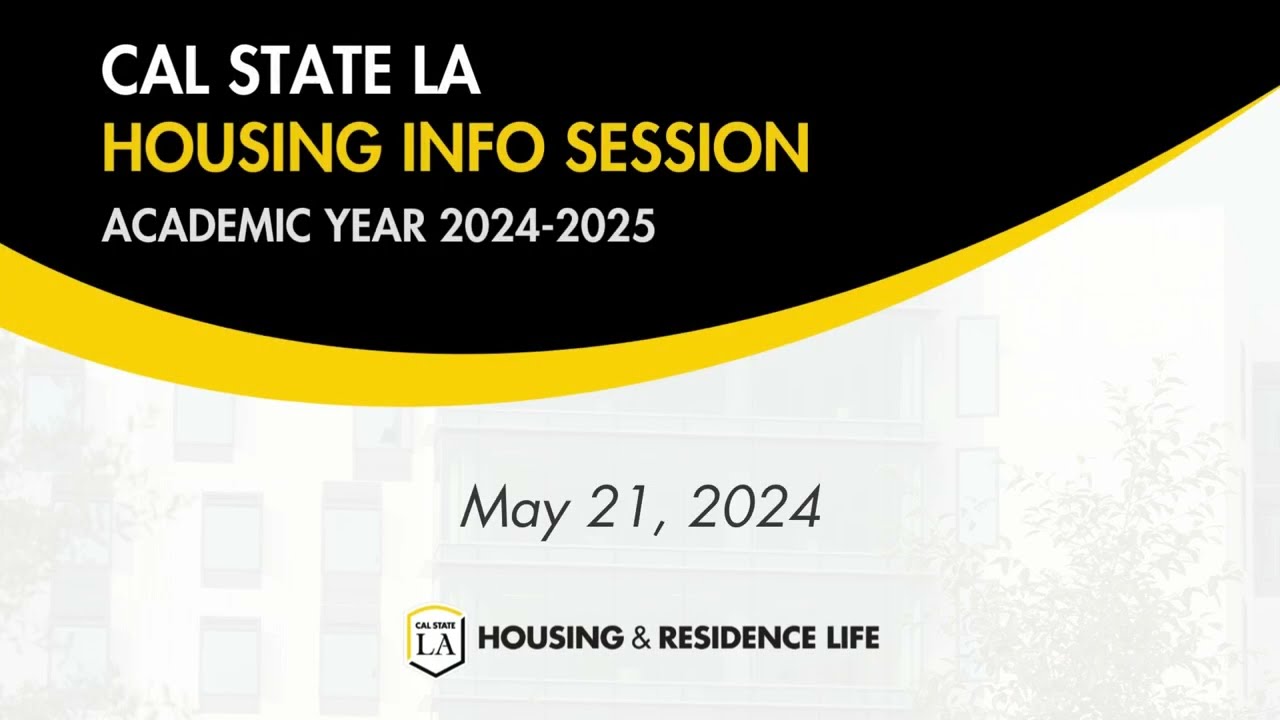 2024-2025 Cal State LA Housing Application Info Session