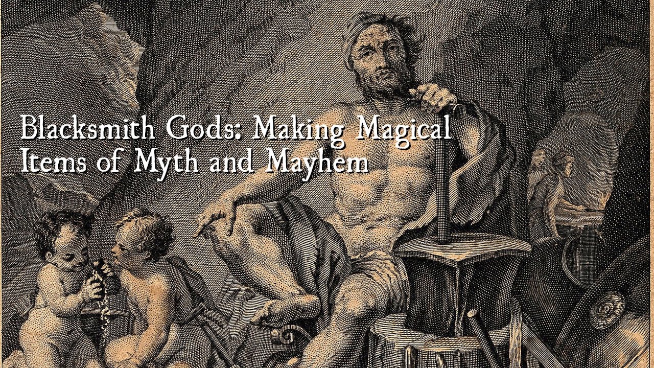 Blacksmith Gods: Making Magical Items of Myth and Mayhem