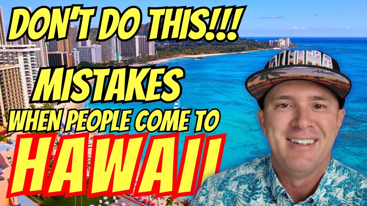 8 MISTAKES People Make When Coming To Hawaii