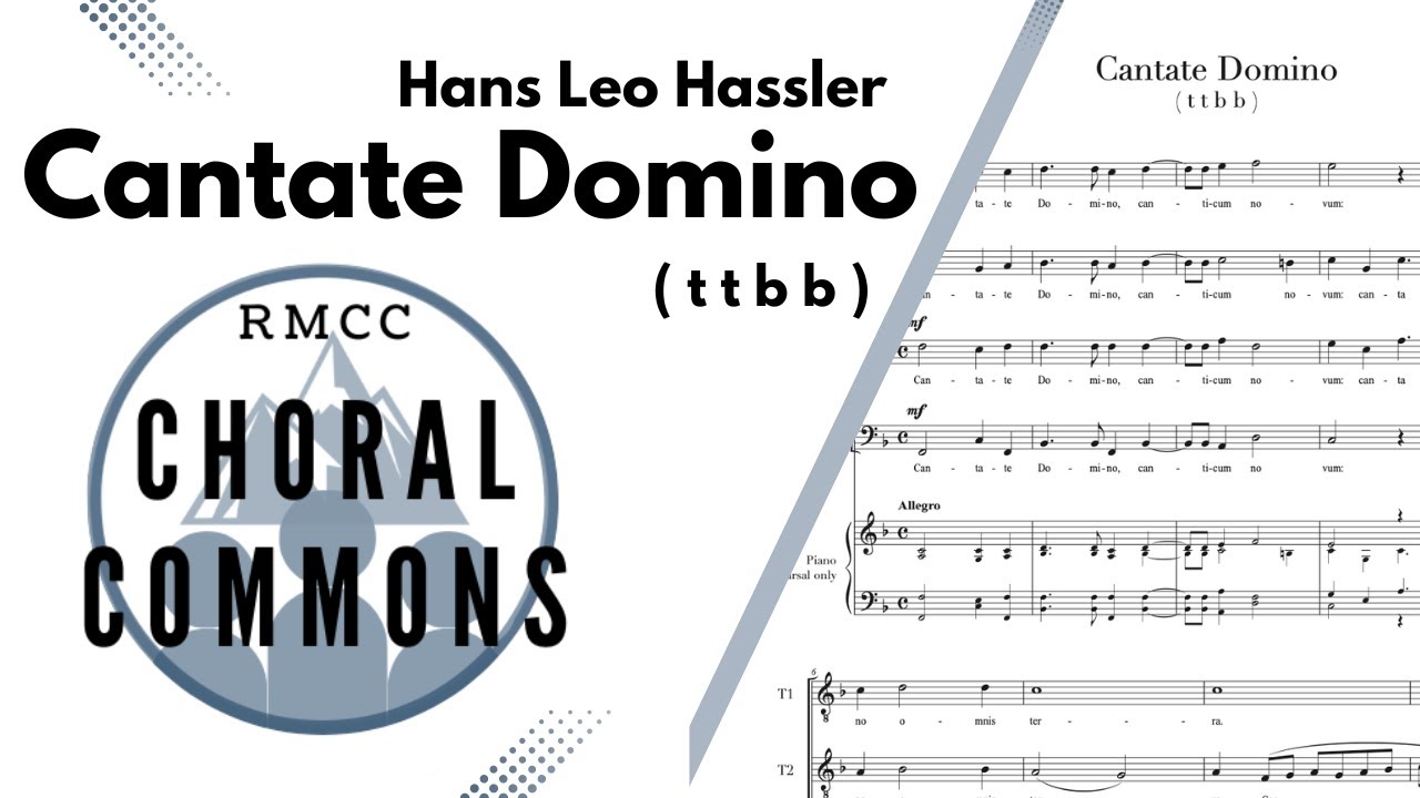 Cantate Domino | HANS LEO HASSLER | TTBB | Rocky Mountain Chamber Choir | Choral Commons | Score
