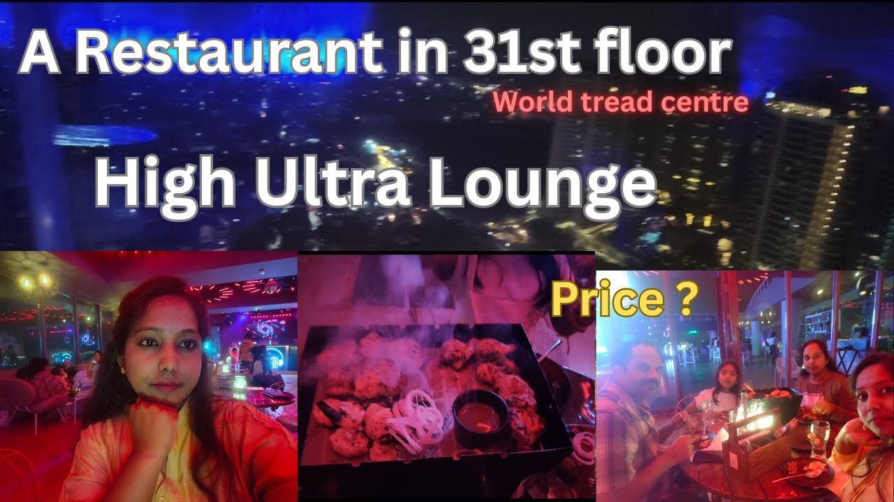 High ultra lounge bangalore I highest restaurant in south india I High view I World Trade center