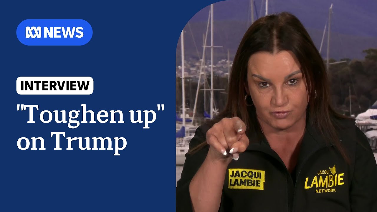 Lambie demands leaders "toughen up" and leverage defence in tariff fight | ABC NEWS
