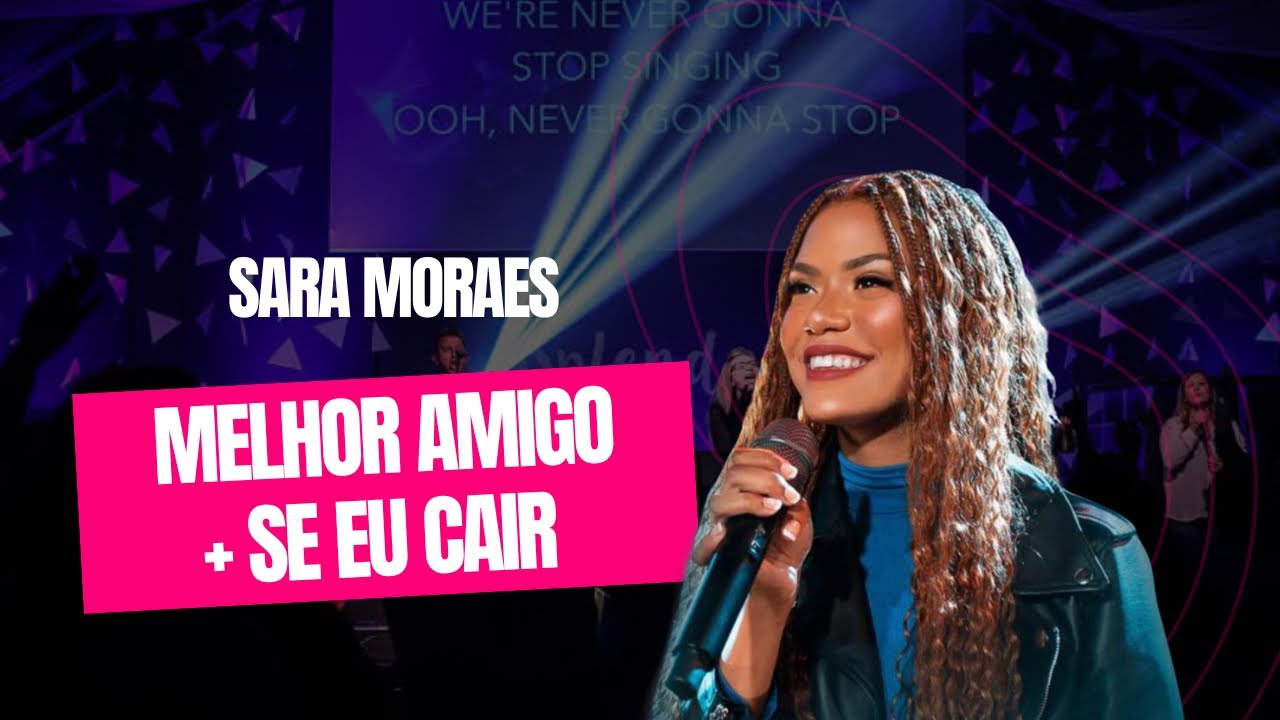 Melhor Amigo + Se eu cair - Cover / Sara Moraes 