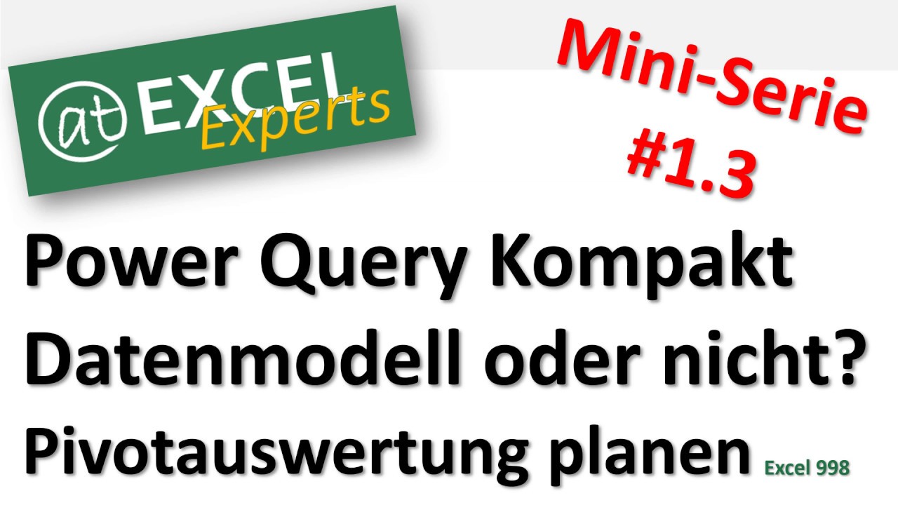 Power Query lernen - Datenmodell nutzen - 1.3 - Excel-Miniserie