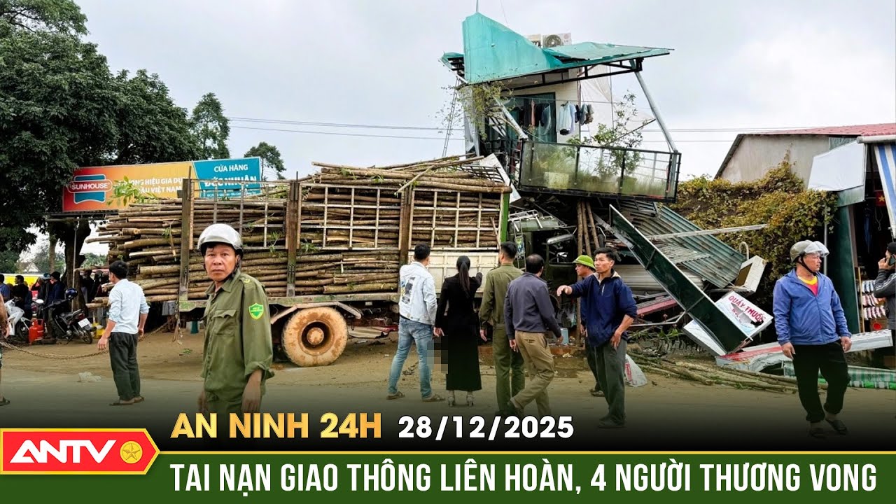 An ninh 24h ng&agrave;y 28/12: &Ocirc; t&ocirc; tải t&ocirc;ng xe m&aacute;y rồi lao v&agrave;o nh&agrave; d&acirc;n, 4 người thương vong | ANTV