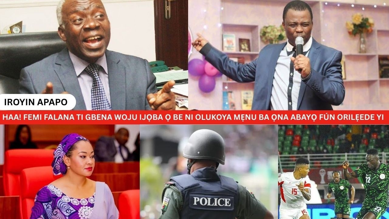 HAA! FEMI FALANA TI GBENA WOJU IJỌBA Ọ BE NI OLUKOYA MẸNU BA ỌNA ABAYỌ FÚN ORILẸEDE YI