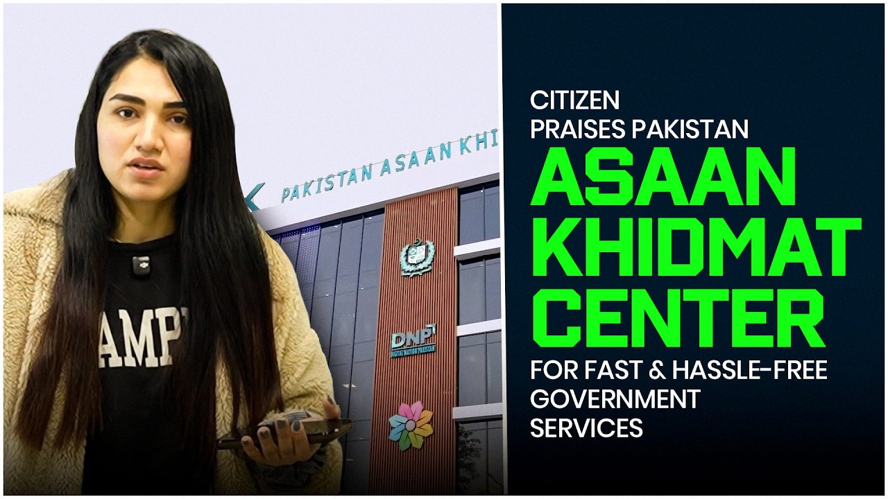 Citizen Praises Pakistan Asaan Khidmat Center for Fast & Hassle-Free Government Services