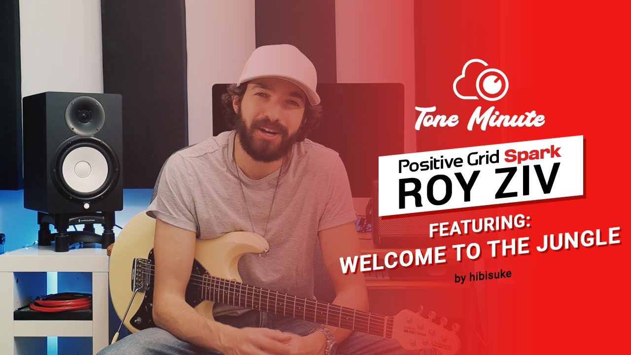 Spark - Tone Minute with Roy Ziv - Welcome To The Jungle